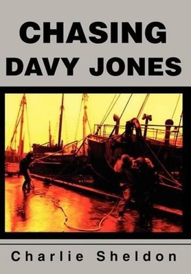Chasing Davy Jones by Charlie Sheldon (English) Hardcover Book