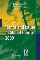 Trends And Issues In Global Tourism 2009 Roland Conrady