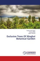 Padamnabhi Nagar (U. A.) | Exclusive Trees Of Waghai Botanical Garden | Buch