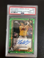 Nick Kurtz 2025 Topps Chrome Update Sapphire Auto Green Refractor /99 PSA 10 RC