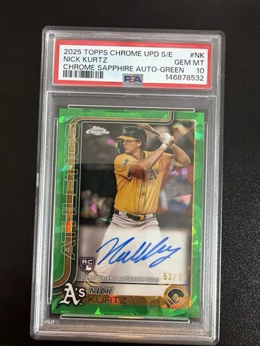 Nick Kurtz 2025 Topps Chrome Update Sapphire Auto Green Refractor /99 PSA 10 RC
