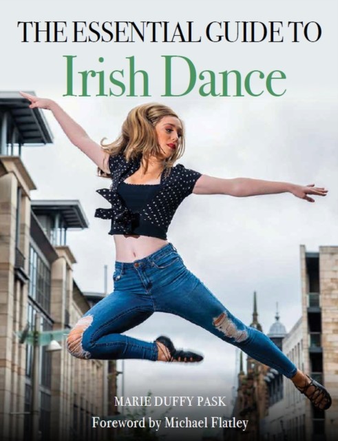 Essential Guide to Irish Dance by Marie Duffy Pask (Paperback Book)