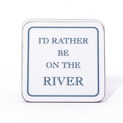 I'd Rather Be On The River Untersetzer