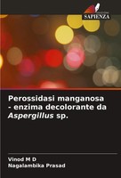 Vinod M D (U. A.) | Perossidasi Manganosa - Enzima Decolorante Da Aspergillus...