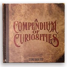 a compendum of curiosities Volume 1 Signed by Tim Holtz