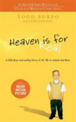 Heaven Is for Real : A Little Boy's Astounding Story of His Trip to Heaven