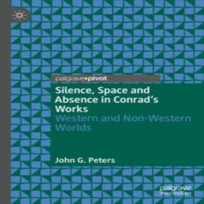 Silence Space and Absence in Conrad's Works Western and Non-Weste