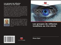 Ehsan Ejazi | Les Groupes De RéFlexion IsraéLiens Au 21E SièCle | Taschenbuch
