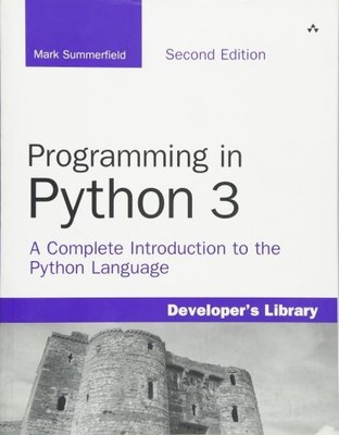 Programming in Python 3: A Complete Introduction to   | Summerfield, Mark | Buch