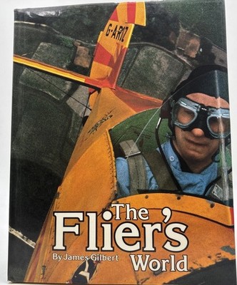 The Flier's World by James Gilbert - 1976