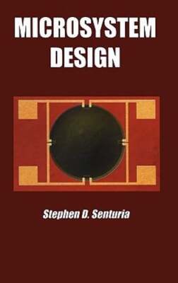 Microsystem Design by Stephen D Senturia: Used