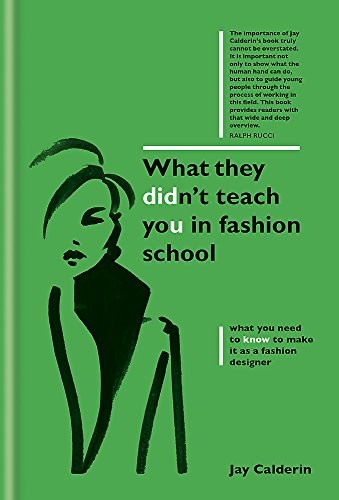 What They Didn't Teach You in Fashion School (What They Didn't T