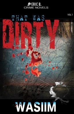 THAT WAS DIRTY By Wasiim **BRAND NEW**