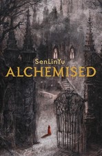 *AUTOGRAPHED/SIGNED* Alchemised by SenLinYu HC - BRAND NEW!