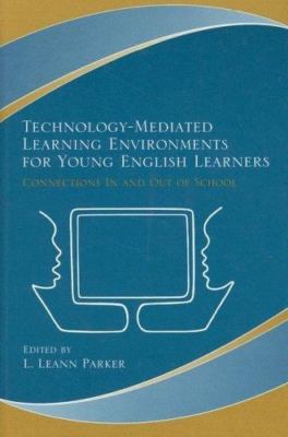 Technology-Mediated Learning Environments for Young English Learners : Connec...