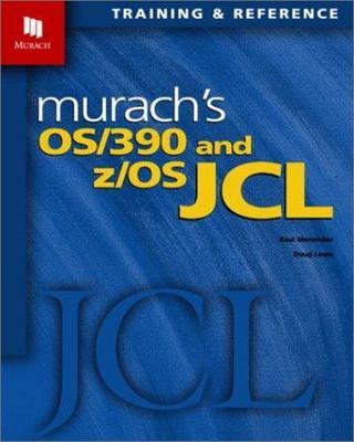 Murach's OS/390 and Z/OS JCL by Menendez, Raul