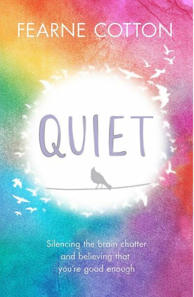 Quiet: Silencing the brain chatter and believing that you’re good enough, Cotton