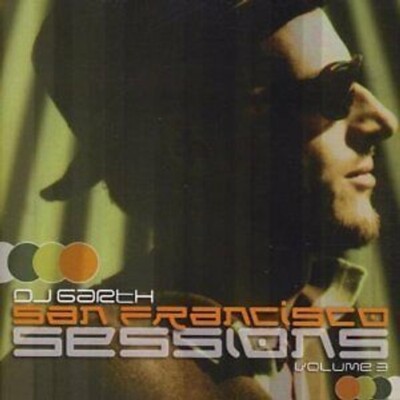 San Francisco Sessions Vol.3 - DJ Garth JUAN TRIP BRS