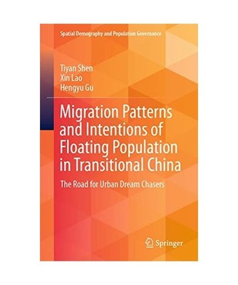 Migration Patterns and Intentions of Floating Population in Transitional China: 