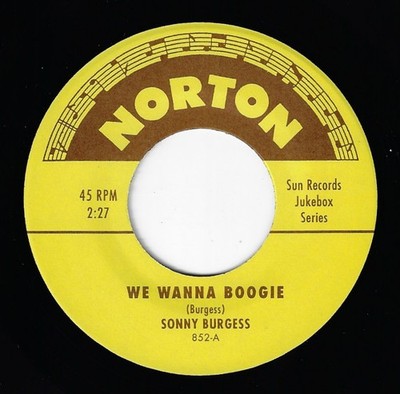 SONNY BURGESS - We Wanna Boogie / Thunderbird :  NORTON SUN Series 45 !!