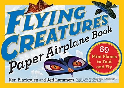 Flying Creatures Paper Airplane Book (Paper Airplanes) by Lammers, Jeff Book The