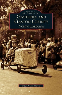 Piper Peters Aheron | Gastonia and Gaston County | Buch | Englisch (2005)