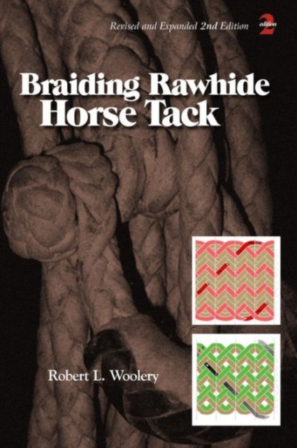 Braiding Rawhide Horse Tack by Robert L. Woolery PAPERBACK 9780870336294