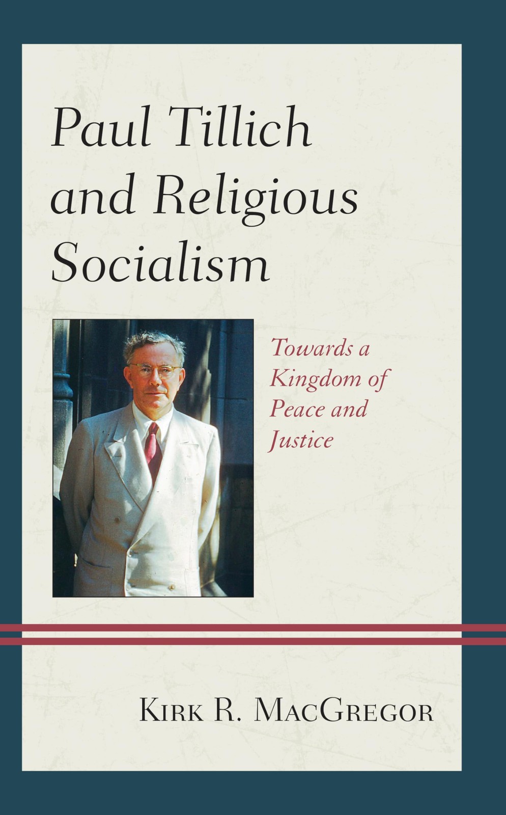 Paul Tillich and Religious Socialism: Towards a Kingdom of Peace