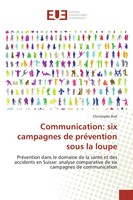 Christophe Riat | Communication: Six Campagnes De PréVention Sous La Loupe