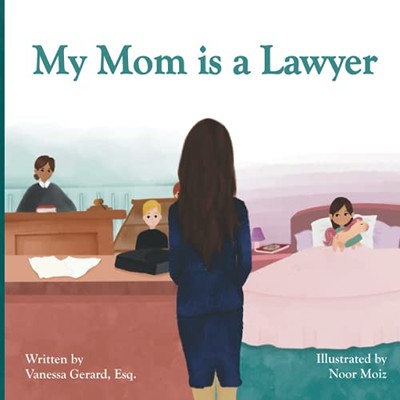 MY MOM IS A LAWYER (MY MOM/DAD/AUNT/UNCLE IS A LAWYER) By Esq. Gerard & Noor