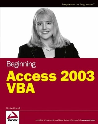 Beginning Access 2003 VBA by Denise Gosnell 0764556592 FREE Shipping