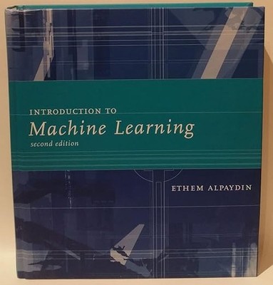 Einführung in Machine Learning, zweite Auflage - Alpaydin, Ethem