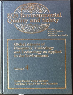 Environmental quality and safety; Global Aspects of Chemistry, Toxicology and Te