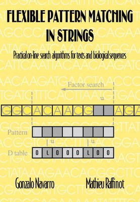 Flexible Pattern Matching in Strings: Practical On-Line Search Algorithms for