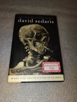 When You Are Engulfed in Flames David Sedaris 2008 Signed Copy Humor Little