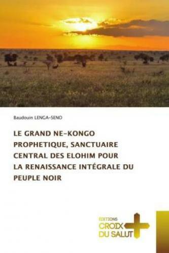 Thumbnail - Le Grand Ne-kongo Prophetique, Sanctuaire Central Des Elohim Pour La