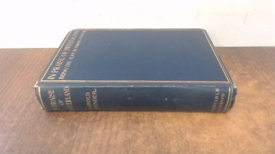 			In Praise Of Switzerland, Harold Spender, Constable and Company, 		