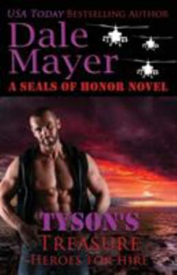 Tyson's Treasure; Heroes for Hire - 1773360558, Dale Mayer, paperback
