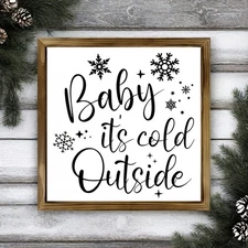 Modern Christmas Wooden Sign Baby Its Cold Outside Snowflakes Festive Wall Decor