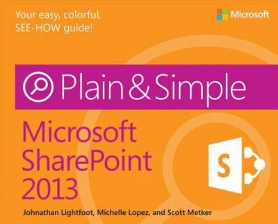 Microsoft Sharepoint 2013 Plain & Si- paperback, 0735667004, Johnathan Lightfoot