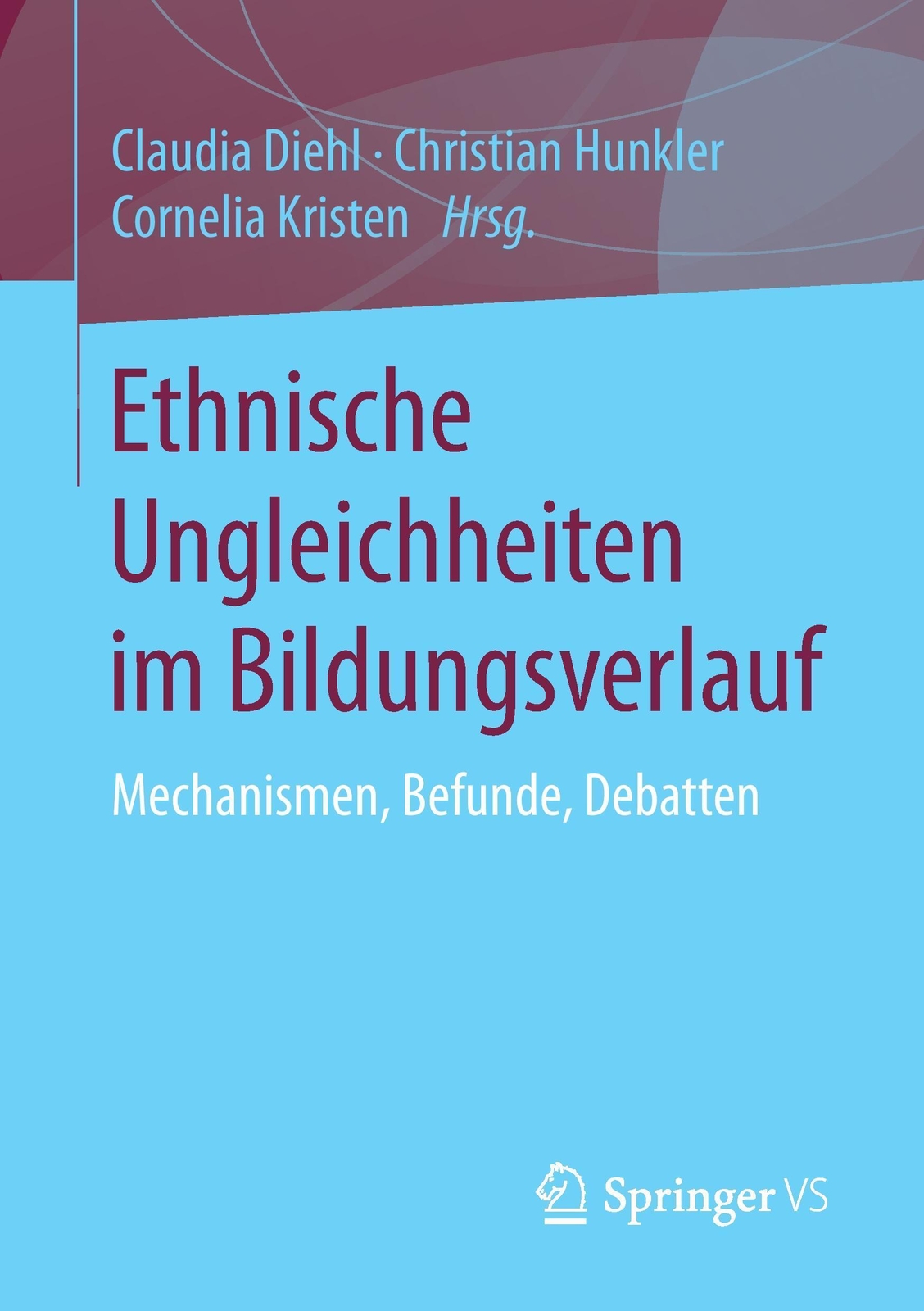Thumbnail - Ethnische Ungleichheiten Bildungsverlauf Mechanismen, Befunde,