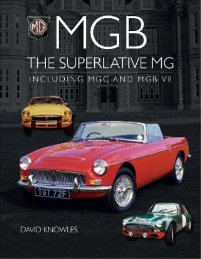 David Knowles MGB - The superlative MG (Copertina rigida)