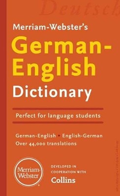 Merriam-Websters German-English Dictionary by Merriam-Webster (English) Paperbac