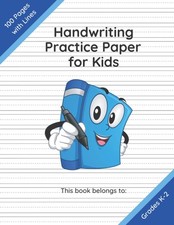 Handwriting Practice Paper for Kids: 100 Blank Pages with Wide Lines: Lined Kind