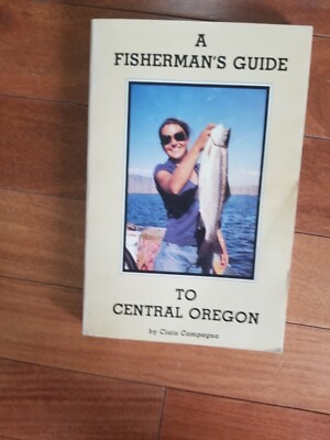 A Fisherman's Guide to Central Oregon
