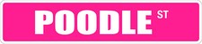  Aluminum Poodle 4" x 18" Metal Novelty Street Sign SS 2920