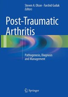 Post-Traumatic Arthritis Pathogenesis, Diagnosis And Management Md Olson (U. A.)