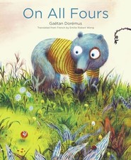 On All Fours by Dorémus, Gaëtan