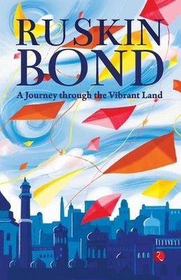 Mapping the Heartland// A Journey Through the Vibrant Land: Ruskin Bond (B-PB) b