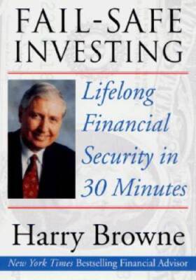 Fail-Safe Investing: Lifelong Financial Security in 30 Minutes - VERY GOOD
